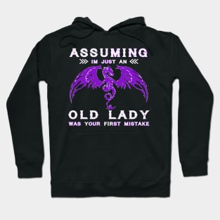 Assuming I'm Just An Old Lady Was Your First Mistake Hoodie
